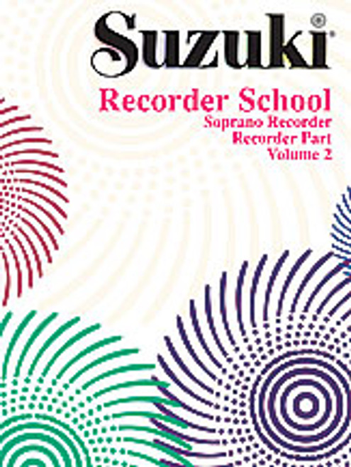 Suzuki Recorder School (Soprano Recorder) Recorder Part, Volume 2 [Alf:00-0554S]