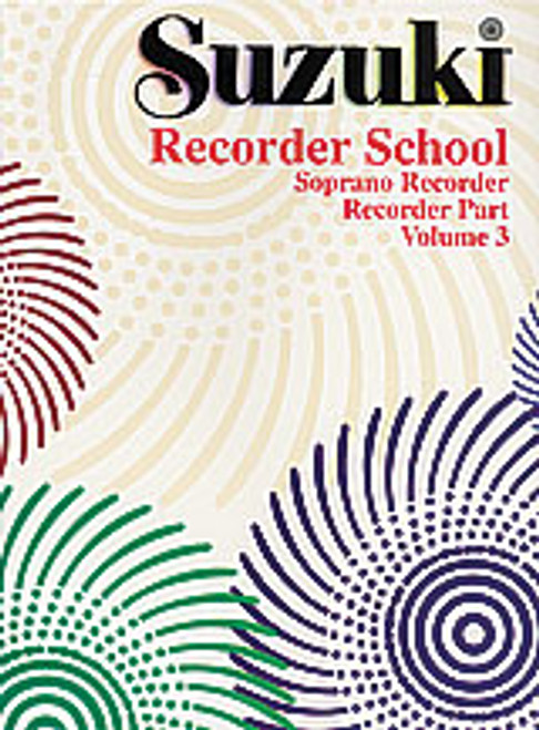 Suzuki Recorder School (Soprano Recorder) Recorder Part, Volume 3 [Alf:00-0555S]