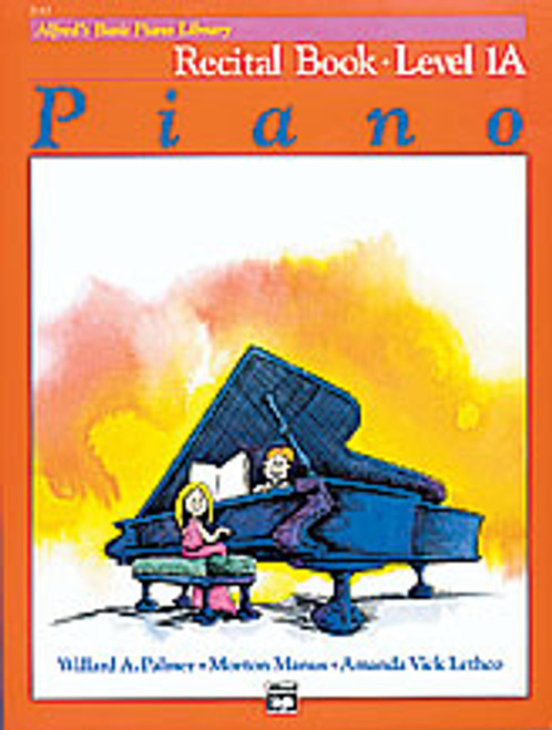 Alfred's Basic Piano Course: Recital Book 1A [Alf:00-2112]