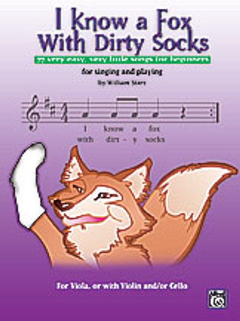 Starr, I Know a Fox with Dirty Socks: 77 Very Easy, Very Little Songs for Beginning Violists to Sing, to Play [Alf:00-25648]