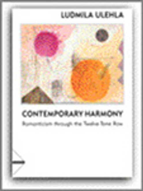 Contemporary Harmony - Romanticism Through The Twelve-Tone Row [Alf:ADV11400]