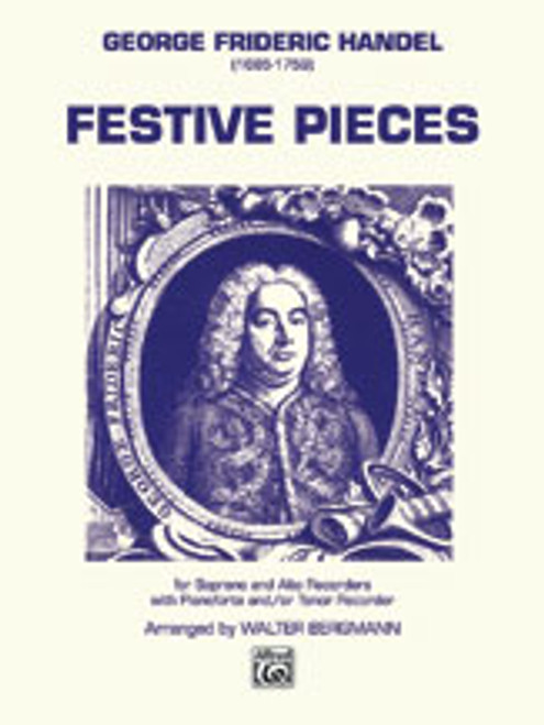 Handel, Festive Pieces [Alf:00-H146]