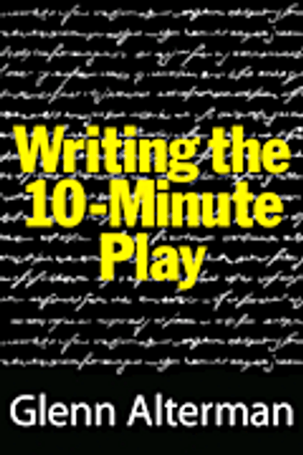 Writing the 10-Minute Play [HL:314944]