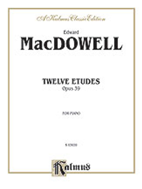 MacDowell, Twelve Etudes, Op. 39 [Alf:00-K03659]