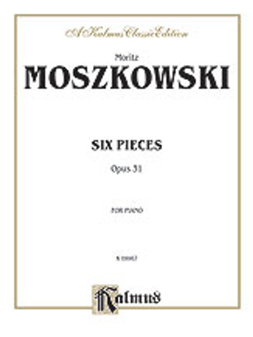 Moszkowski, Six Pieces, Op. 31 [Alf:00-K09967]