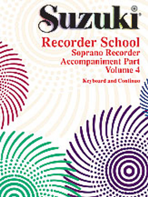 Suzuki Recorder School (Soprano Recorder) Accompaniment, Volume 4 [Alf:00-0564]