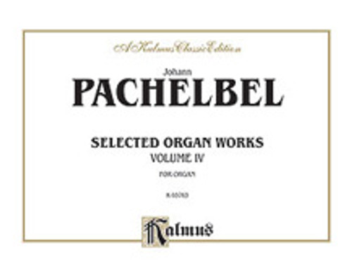 Pachelbel, Selected Organ Works, Volume IV [Alf:00-K03763]