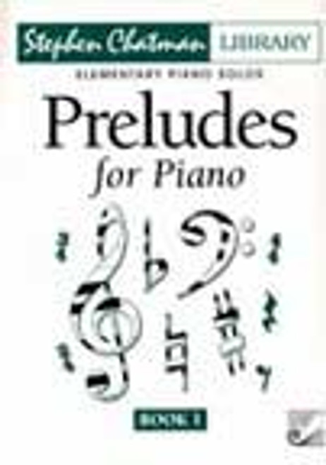 Chatman, Preludes for Piano, Book 1   - Elementary Piano Solos FH:HPA89[P]