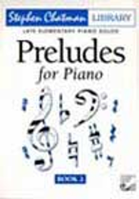 Chatman, Preludes for Piano, Book 2  - Late Elementary Piano Solos FH:HPA90[P]