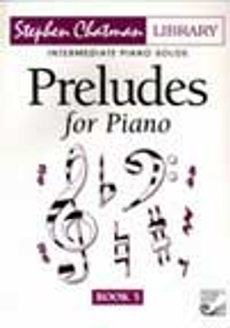 Chatman, Preludes for Piano, Book 3    - Intermediate Piano Solos FH:HPA91[P]