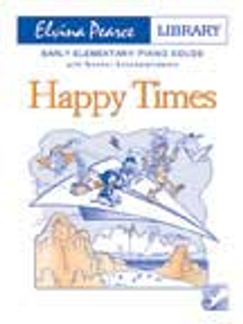 Pearce, Happy Times - Early Elementary Piano Solos FH:HPA110[P]