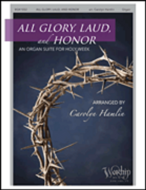 All Glory, Laud and Honor (An Organ Suite for Holy Week) [HL:144837]