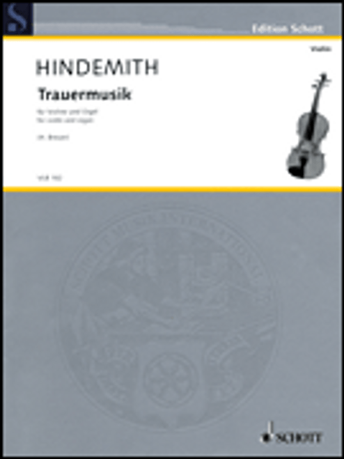 Hindemith, Trauermusik arranged for Violin and Organ [HL:49044182]