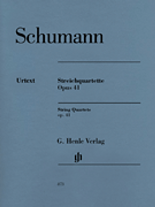 Schumann, R., String Quartets Op. 41 [HL:51480873]