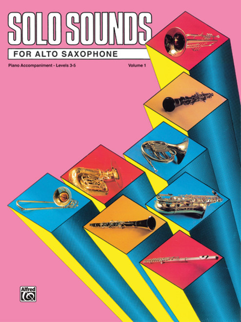 Solo Sounds for Alto Saxophone, Volume I, Levels 3-5 [Alf:00-EL03338]