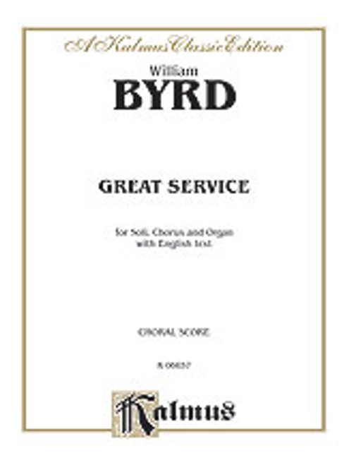 Byrd, Great Service (Venite, Te Deum, Benedictus, Kyrie, Creed, Magnificat, Nunc Dimittis) [Alf:00-K06657]