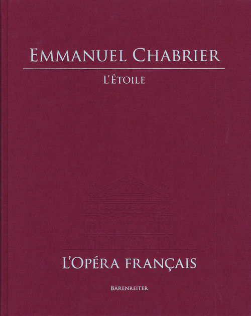 Chabrier, L'Étoile -Opéra-bouffe in three acts- [BA8708-01]