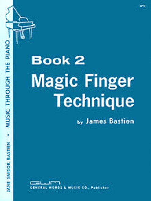 Bastien,MAGIC FINGER TECHNIQUE, BOOK 2 [KJOS:GP14]