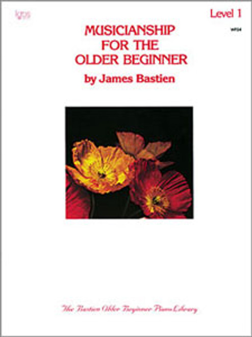 Bastien,MUSICIANSHIP FOR THE OLDER BEGINNER, LEVEL 1 [KJOS:WP34]