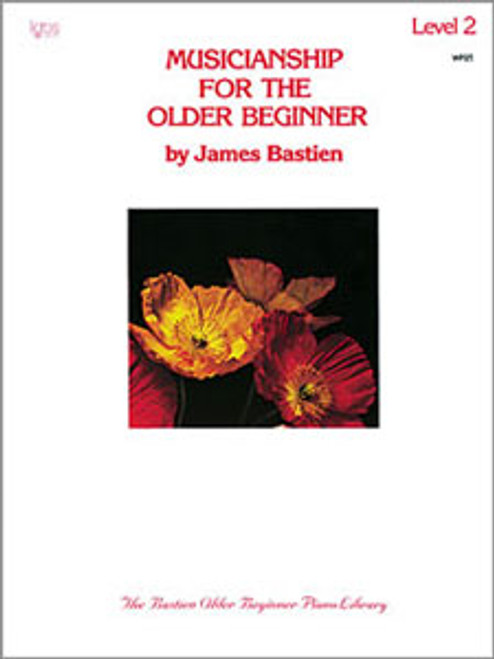 Bastien,MUSICIANSHIP FOR THE OLDER BEGINNER, LEVEL 2 [KJOS:WP35]