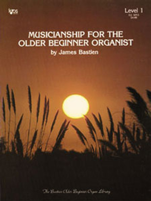 Bastien,MUSICIANSHIP FOR THE OLDER BEGINNER ORGANIST, 1 [KJOS:WR3]