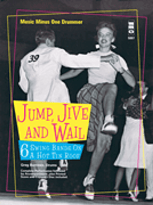Jump, Jive and Wail: 6 Swing Bands on a Hot Tin Roof [HL:400757]