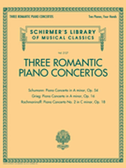 Three Romantic Piano Concertos: Schumann, Grieg, Rachmaninoff [HL:50600753]
