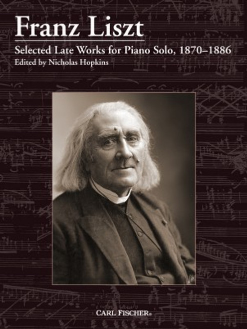Liszt - Selected Late Works for Piano Solo [CF:PL1058]