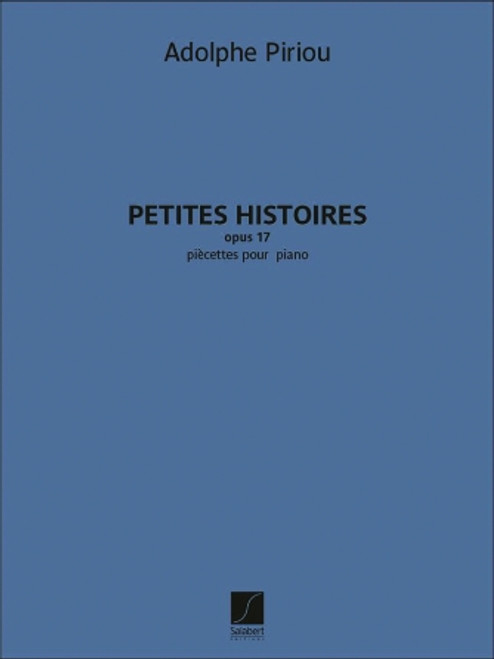 Piano - Piriou - Petites Histoires Op. 17 [HL: 50602290]