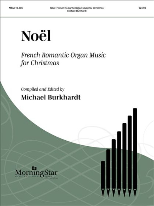 Burkhardt, Noel - French Romantic Organ Music for Christmas [Cant:MSM-10-495]