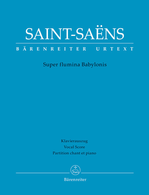 Saint-Saens, Super flumina Babylonis [Bar:BA11305-90]