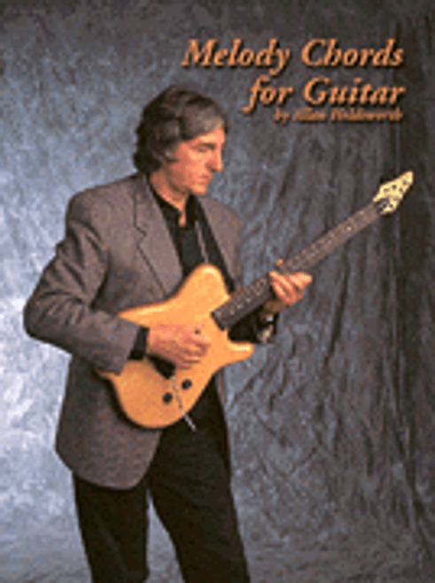 Melody Chords for Guitar by Allan Holdsworth [HL:222]