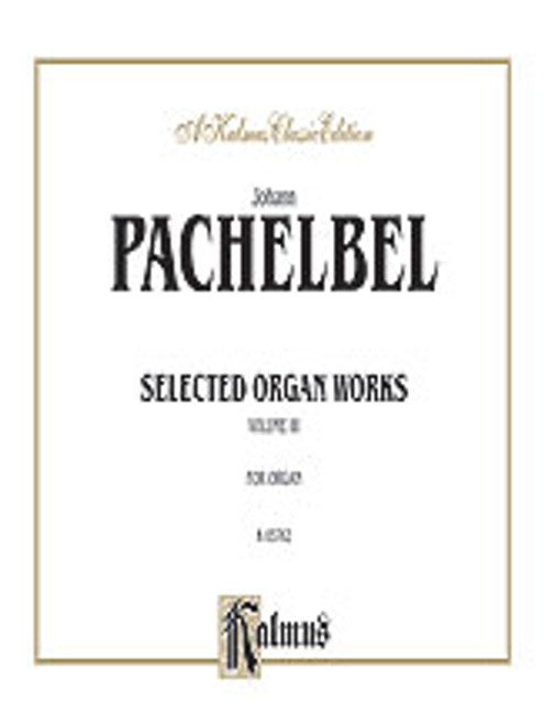 Pachelbel, Selected Organ Works, Volume III [Alf:00-K03762]