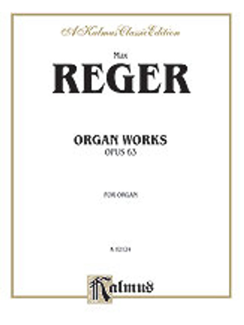 Reger, Organ Works, Op. 63 [Alf:00-K02124]