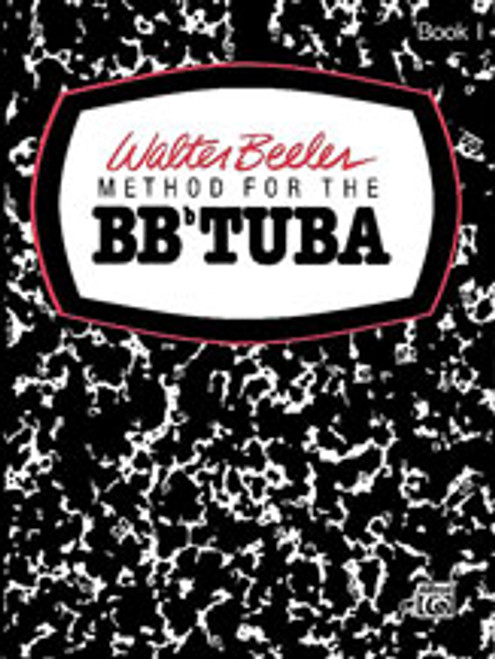 Walter Beeler Method for the BB-Flat Tuba, Book I [Alf:00-WB0005]