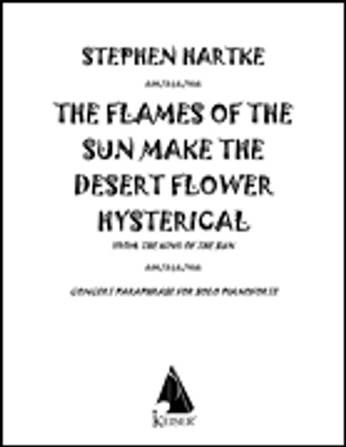 The Flames of the Sun Make the Desert Flower Hysterical [HL:123380]