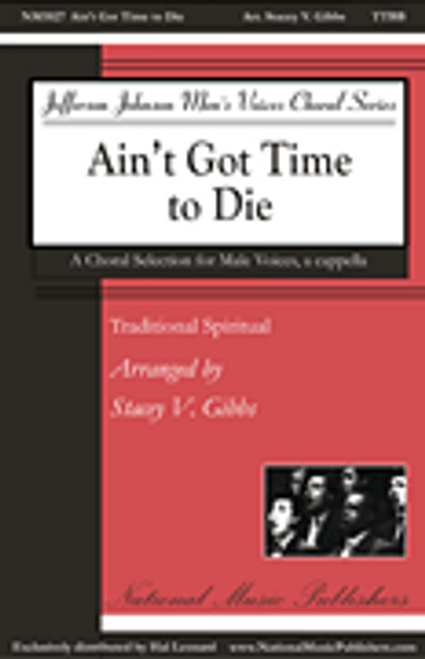 Ain't Got Time to Die [HL:144240]