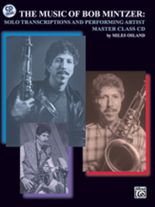 Mintzer, The Music of Bob Mintzer: Solo Transcriptions and Performing Artist Master Class CD [Alf:00-0479B]