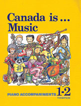 Canada Is . . . Music, Grade 1-2 [Alf:00-V1429N]