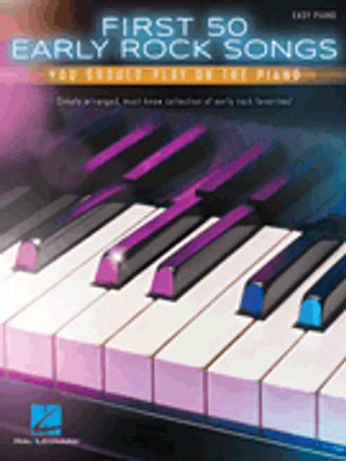 First 50 Early Rock Songs You Should Play on the Piano [HL:160570]