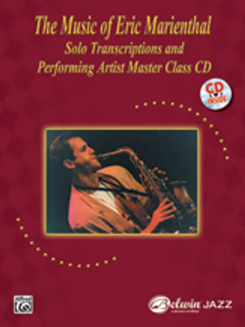 The Music of Eric Marienthal: Solo Transcriptions and Performing Artist Master Class CD [Alf:00-0508B]