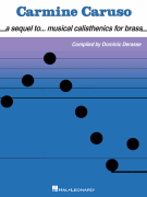 Carmine Caruso - A Sequel to Musical Calisthenics for Brass [HL:196618]