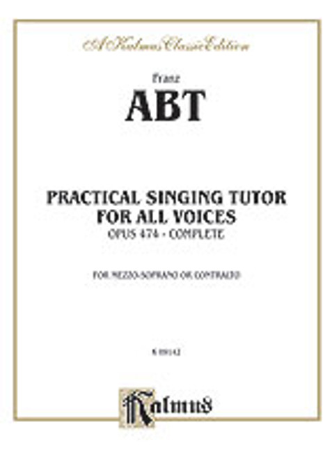 Abt, Practical Singing Tutor, Op. 474 [Alf:00-K09142]