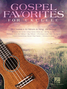 Gospel Favorites for Ukulele [HL:217274]