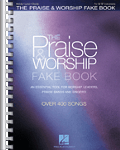 The Praise & Worship Fake Book [HL:240324]