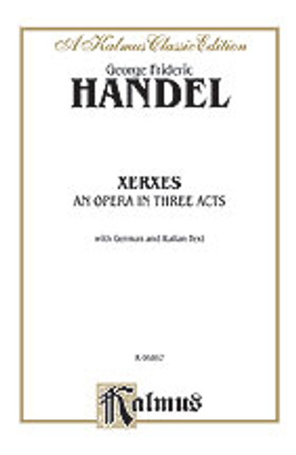 Xerxes - An Opera in Three Acts [Alf:00-K06867]