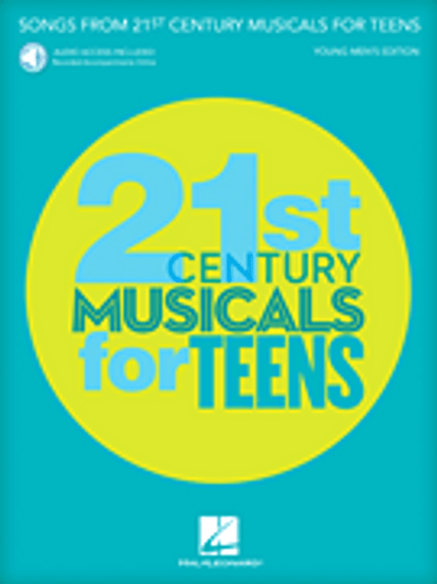 Songs from 21st Century Musicals for Teens: Young Men's Edition [HL:252459]