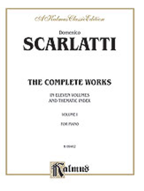 Scarlatti, The Complete Works, Volume I [Alf:00-K09462]