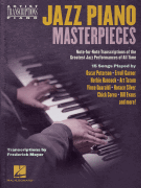 Jazz Piano Masterpieces - Note-for-Note Transcriptions of the Greatest Jazz Performances of All Time [HL:255671]