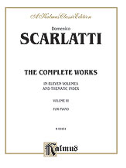 Scarlatti, The Complete Works, Volume III [Alf:00-K09464]